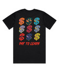 Pay To Learn (Classic Fit)
